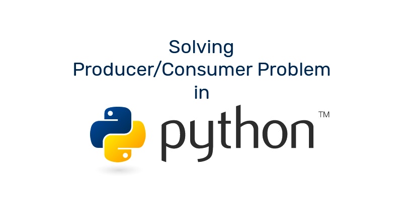/solving-producerconsumer-problem-of-concurrent-programming-in-python-vk1i28av feature image